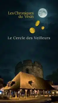 les chroniques du vexin Cahpitre 2 chasse au trésor à Lyons la forrêt