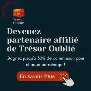 devenir partenaire affilié de Trésor Oublié